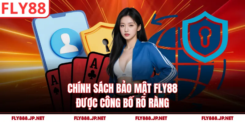 Chính sách bảo mật FLY88 được công bố rõ ràng