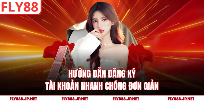 Hướng dẫn đăng ký tài khoản nhanh chóng đơn giản